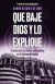 Portada de Que baje Dios y lo explique, de Jesús Bengoechea Martí