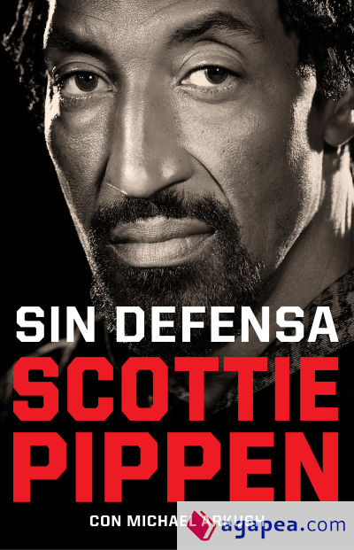 Sin defensa. Las explosivas memorias de Scottie Pippen