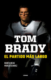 Portada de Tom Brady. El partido más largo