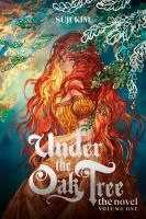 Portada de UNDER THE OAK TREE VOLUME 1 THE NOVEL SPECIAL EDIT