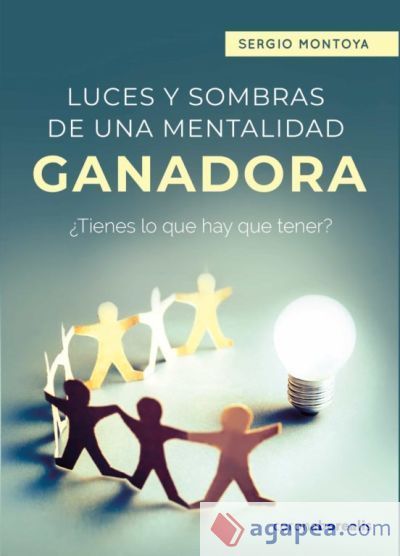 Luces y sombras de una mentalidad ganadora Luces y sombras de una mentalidad ganadora
