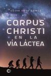 Corpus Christi en la V&iacute;a L&aacute;ctea
