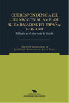 Correspondencia de Luis XIV con M. Amelot, su embajador en España. 1705-1709