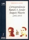 Correspondencia de Ramón J. Sender / Joaquín Maurín (1952-1973)