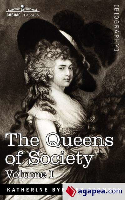 The Queens of Society - In Two Volumes, Vol. I