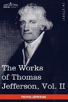 Portada de The Works of Thomas Jefferson, Vol. II (in 12 Volumes)