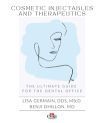 Cosmetic Injectables and Therapeutics. The Ultimate Guide for Dental Office