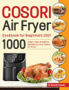 Cosori Air Fryer Cookbook for Beginners 2021