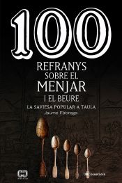 Portada de 100 REFRANYS SOBRE EL MENJAR I EL BEURE CATALAN