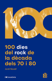 Portada de 100 dies del rock de la dècada dels 70 i 80