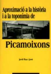 Portada de Aproximació a la història i a la toponímia de Picamoixons