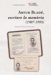 Portada de Artur Bladé, escriure la memòria (1907-1995)