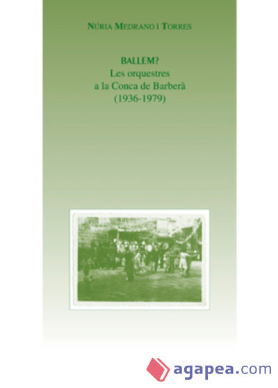 Ballem?: Les orquestres de la Conca de Barberà (1936-1979)