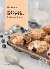 Portada de Bàsics de la rebosteria: Pastissos amb amor