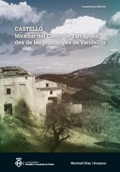 Portada de Castelló: mirador del Camp de Tarragona des de les muntanyes de Vandellòs