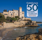 Portada de Catalunya: 50 castells medievals