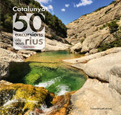 Portada de Catalunya: 50 excursions als seus rius