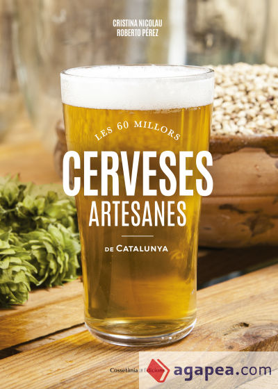 Cerveses artesanes de Catalunya . Les 60 millors