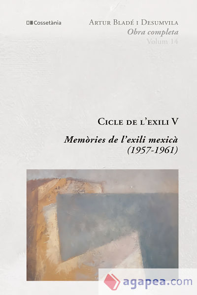 Cicle de l'exili V : Memòries de l'exili mexicà (1957-1961)