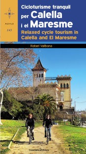 Portada de Cicloturisme tranquil per Calella i el Maresme ; Relaxed cycle tourism in Calella and El Maresme