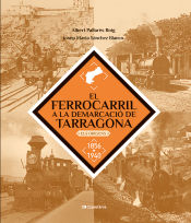 Portada de El ferrocarril a la demarcació de Tarragona