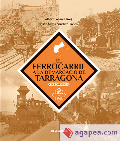 El ferrocarril a la demarcació de Tarragona