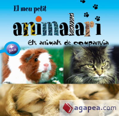 El meu petit animalari. Els animals de companyia