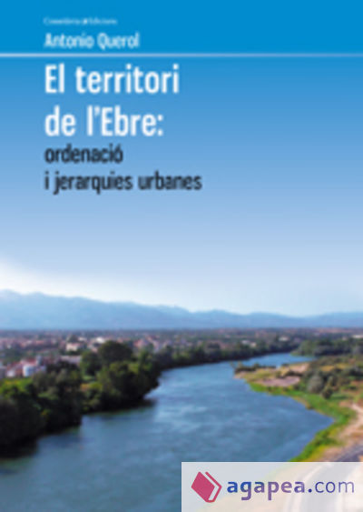 El territori de l'Ebre: Ordenació i jerarquies urbanes