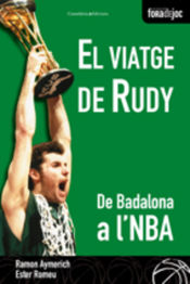 Portada de El viatge de Rudy: De Badalona a l'NBA