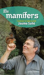 Portada de Els mamífers: Conèixer la natura amb Jaume Sañé