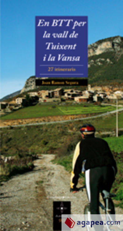 En BTT per la vall de Tuixent i la Vansa: 27 itineraris