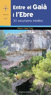 Portada de Entre el Gai&agrave; i l'Ebre: 30 excursions in&egrave;dites