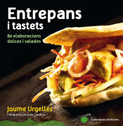 Portada de Entrepans i tastets: 80 elaboracions dolces i salades