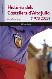 Portada de Història dels Castellers d'Altafulla (1973-2023)