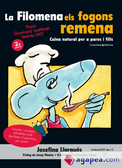 La Filomena els fogons remena (Premiat als Gourmand Awards'07) : Cuina natural per a pares i fills