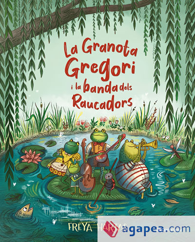 La Granota Gregori i la banda dels Raucadors