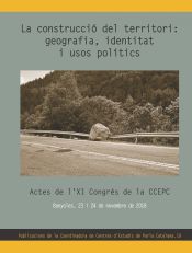 Portada de La construcció del territori: geografia, identitat i usos polítics: Actes de l'XI Congrés de la CCEPC. Banyoles, 23 i 24 de novembre de 2018