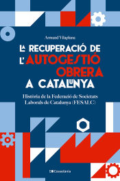 Portada de La recuperació de l'autogestió obrera a Catalunya