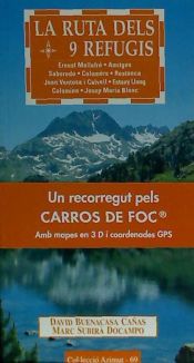 Portada de La ruta dels 9 refugis: Un recorregut pels CARROS DE FOC®, amb mapes en 3D i coordenades GPS