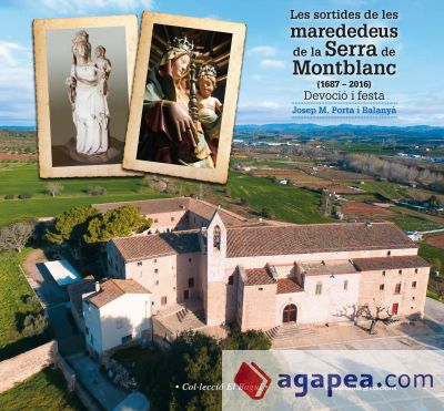 Les sortides de les marededeus de la Serra de Montblanc (1687-2016): Devoció i festa