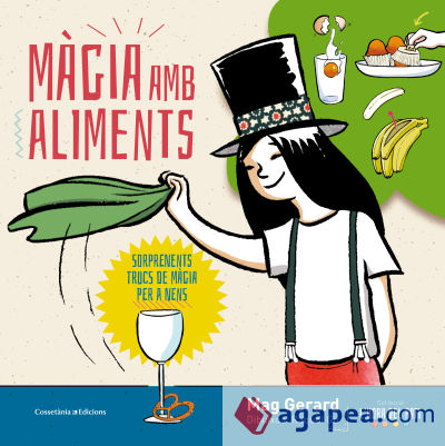 Màgia amb aliments: Sorprenents trucs de màgia per a nens