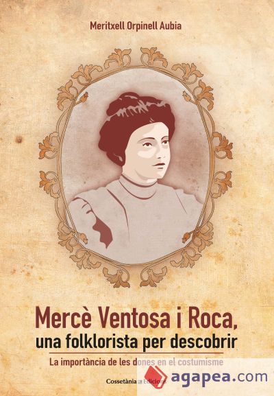 Mercè Ventosa i Roca, una folklorista per descobrir: La importància de les dones en el costumisme