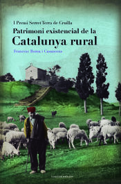 Portada de Patrimoni existencial de la Catalunya rural . I Premi Serret Terra de Cruïlla