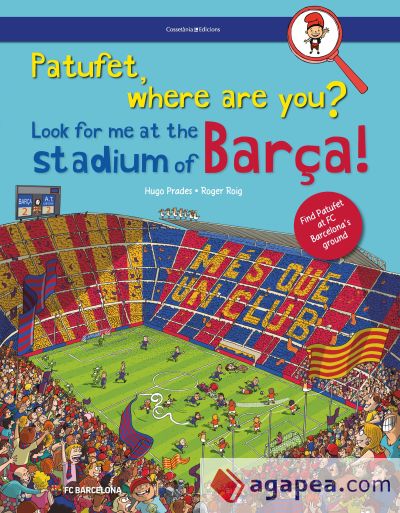 Patufet, where are you? Look for me at the stadium of Barça!