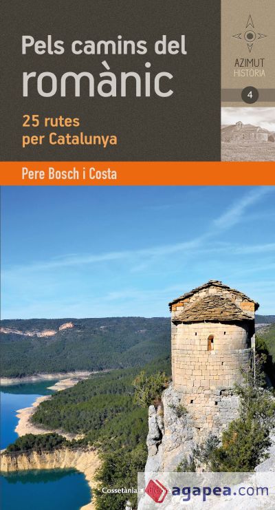 Pels camins del romànic català: 25 rutes per Catalunya