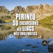 Portada de Pirineu: 50 excursions als llacs més emblemàtics