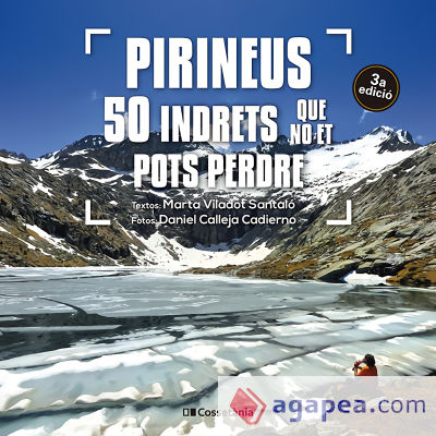 Pirineus: 50 indrets que no et pots perdre