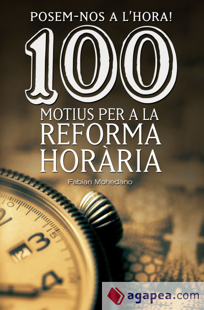 Posem-nos a l'hora! 100 motius per a la Reforma Horària