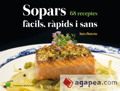 Sopars fàcils, ràpids i sans: 68 receptes