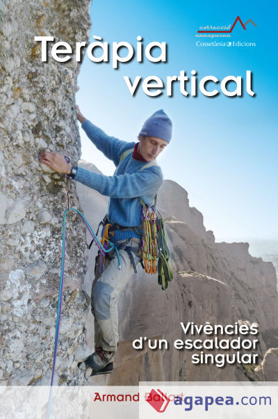 Teràpia vertical: Vivències d'un escalador singular